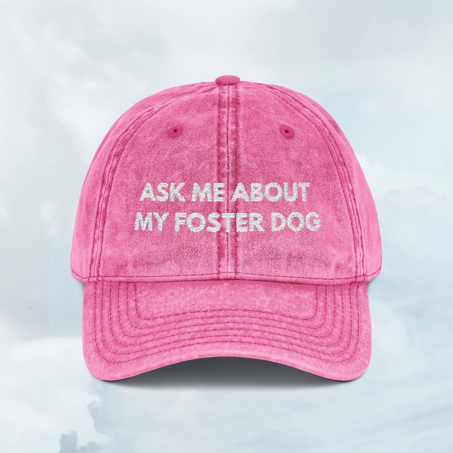 Ask Me About My Foster Dog Vintage Cap