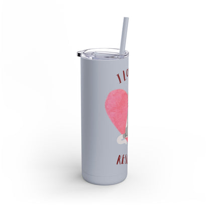 I Love my Cat Maars Maker Skinny Matte Tumbler, 20oz