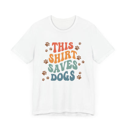 This Shirt Saves Dogs Unisex Tee