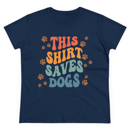 This Shirt Saves Dogs Women's Midweight Cotton Tee