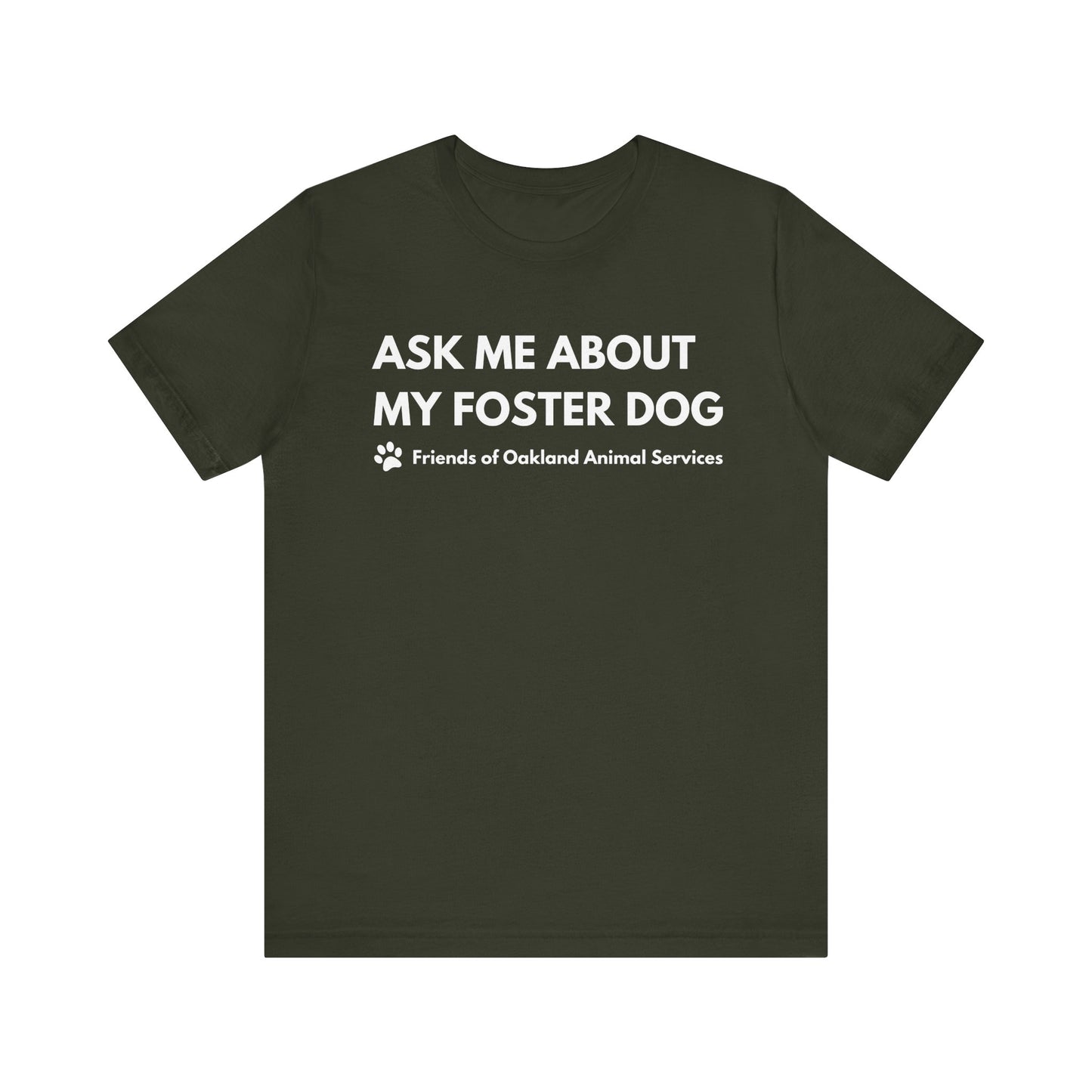 Ask me about my Foster Dog Unisex Tee