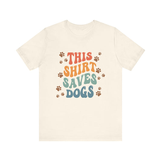 This Shirt Saves Dogs Unisex Tee