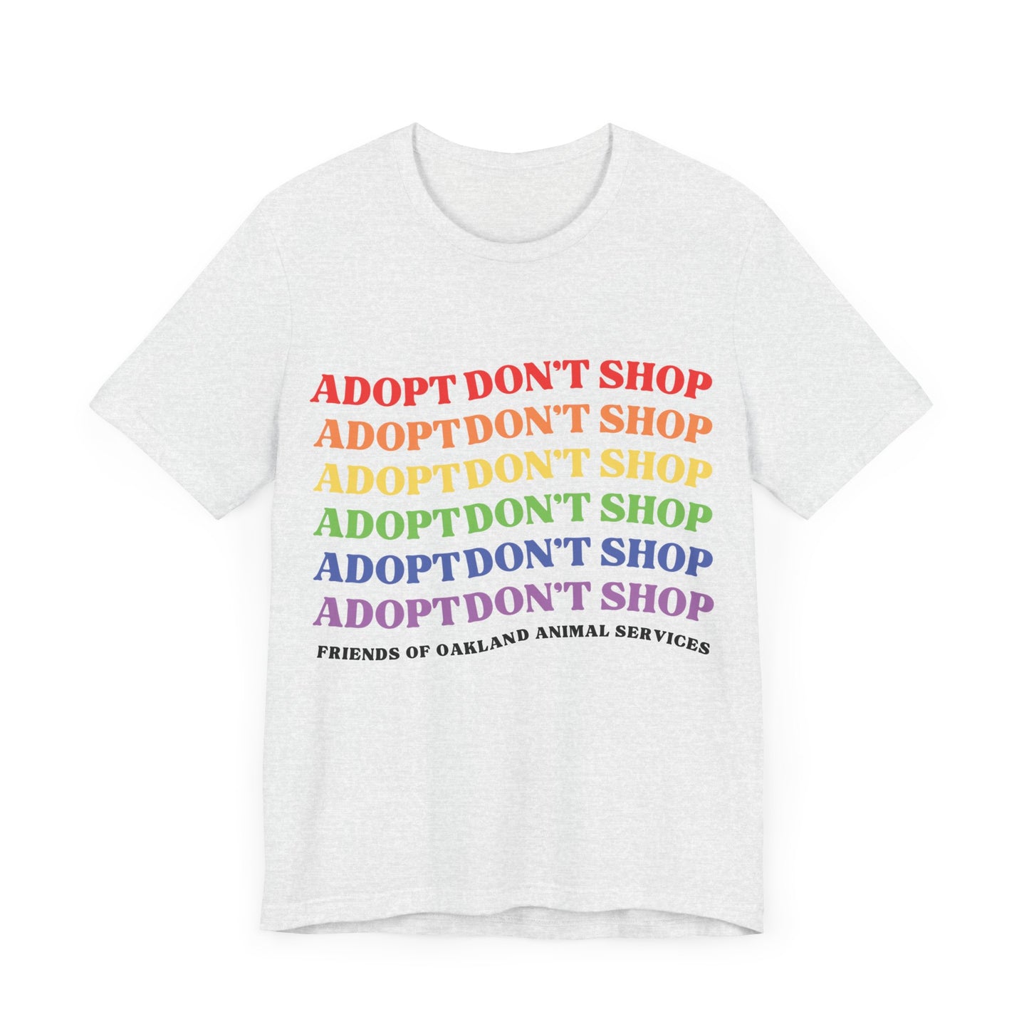 Rainbow Adopt Don't Shop Unisex Tee