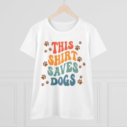 This Shirt Saves Dogs Women's Midweight Cotton Tee