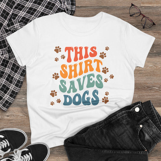 This Shirt Saves Dogs Women's Midweight Cotton Tee