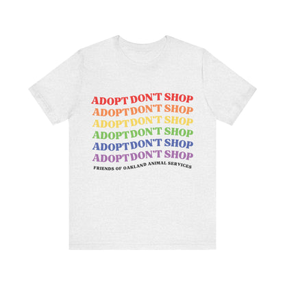 Rainbow Adopt Don't Shop Unisex Tee