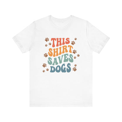 This Shirt Saves Dogs Unisex Tee