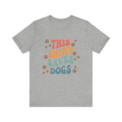 This Shirt Saves Dogs Unisex Tee